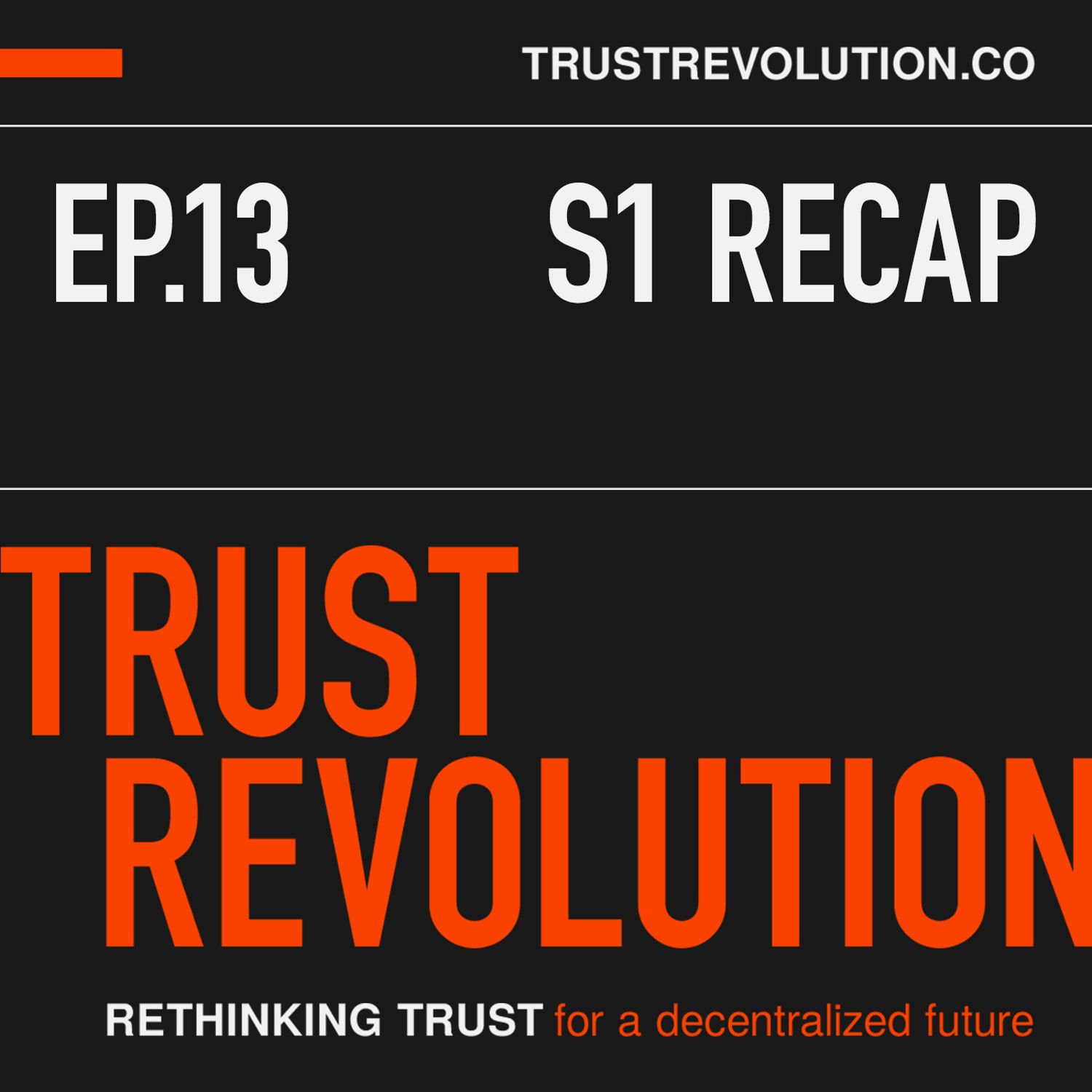 S01E13 – Reflecting on Trust Revolution: Season 1 recap